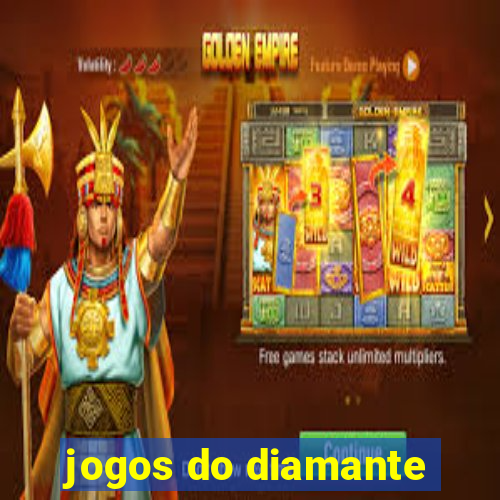 jogos do diamante